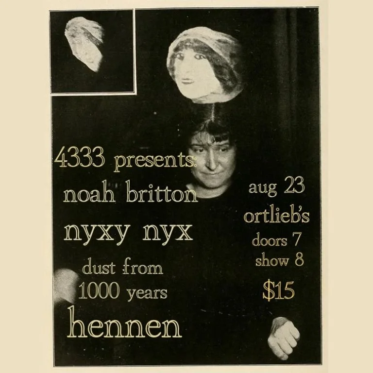 Noah Britton, Nyxy Nyx, Dust From 1000 Years, and Hennen