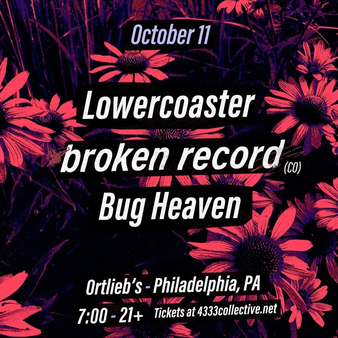 Broken Record, Lowercoaster, and Bug Heaven
