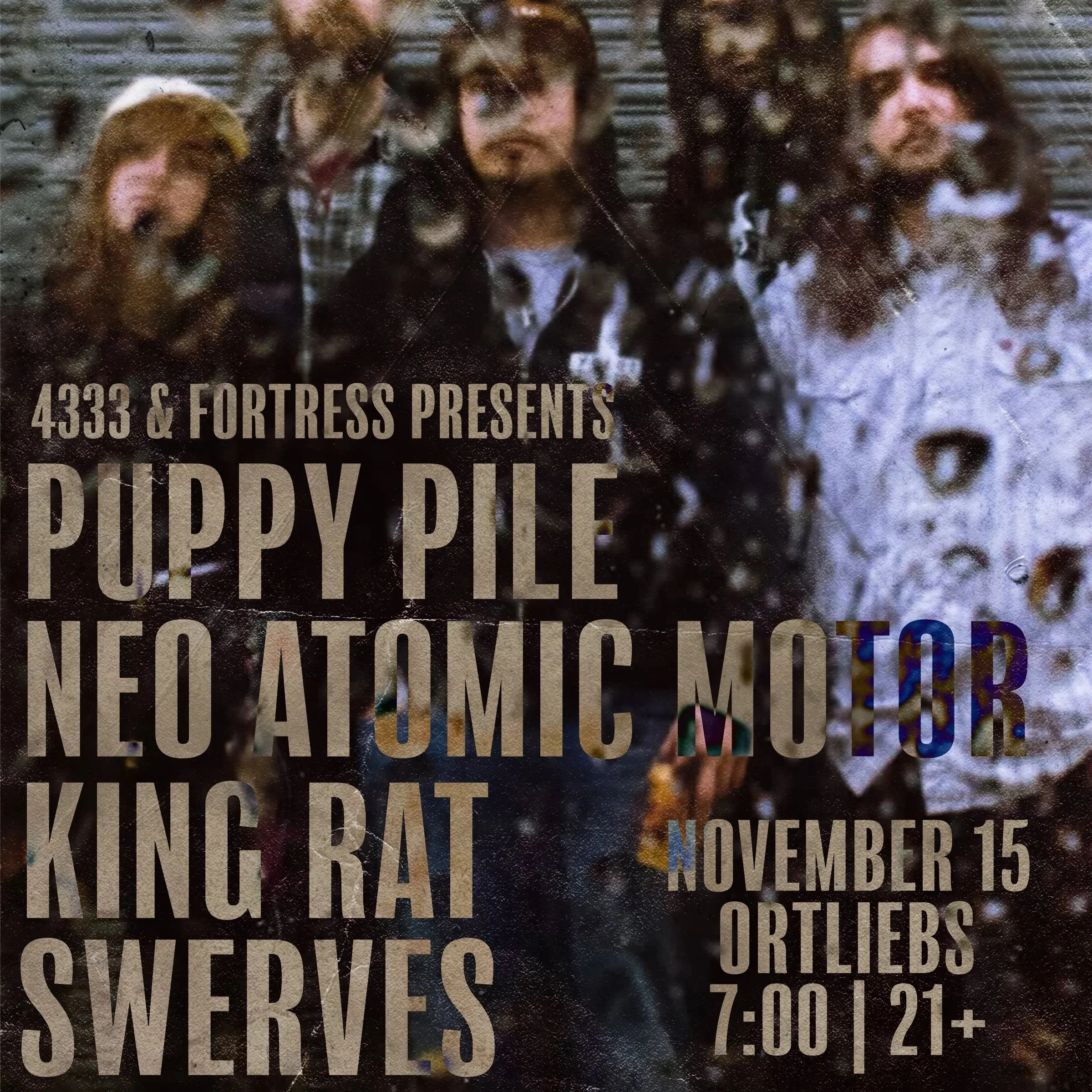 Puppy Pile, Neo Atomic Motor, King Rat, and Swerves