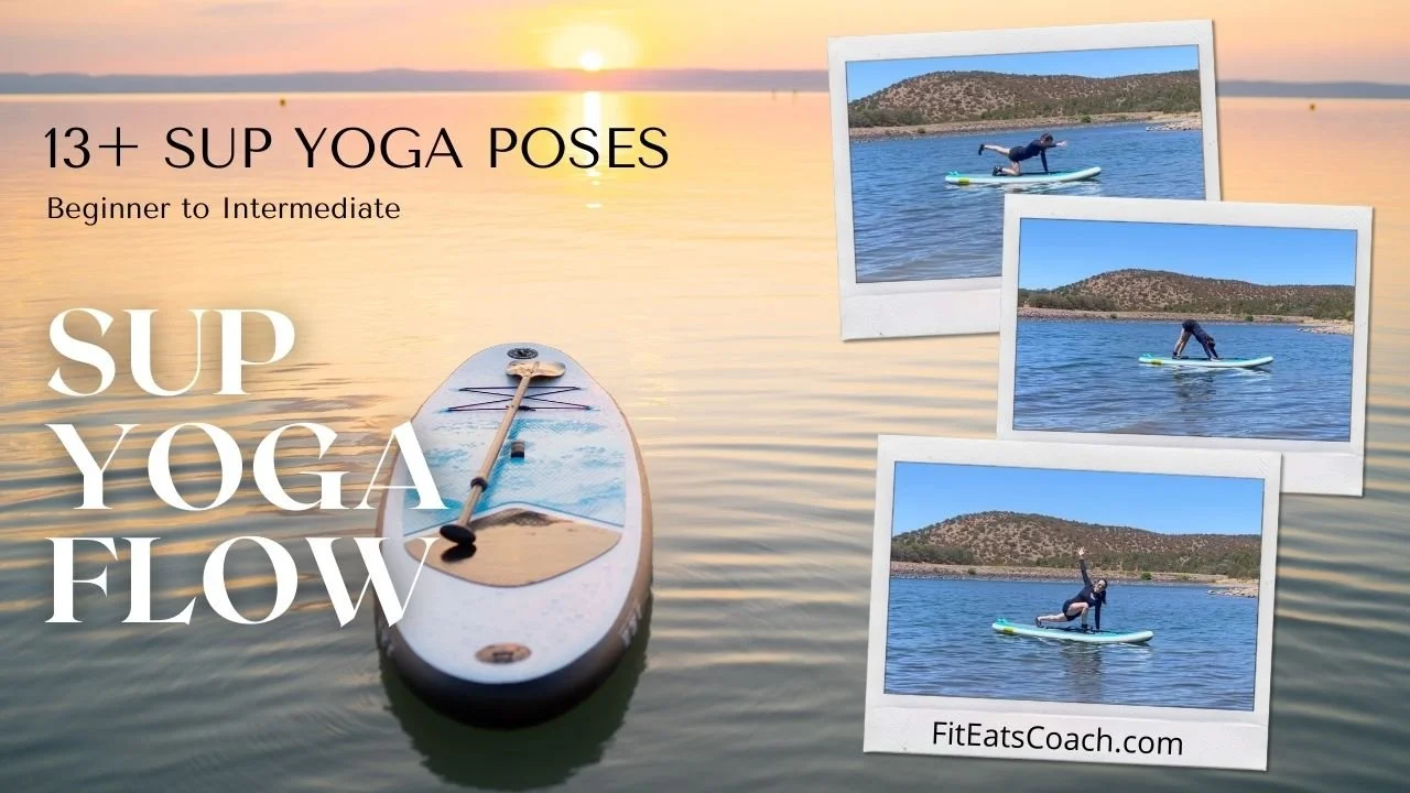 13+ SUP yoga poses and tips beginner to intermediate — FIT EATS COACH
