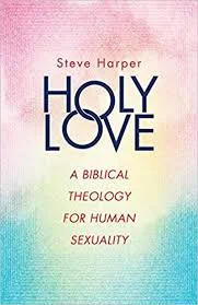 Holy Love: LGBTQ, the Bible and the Church