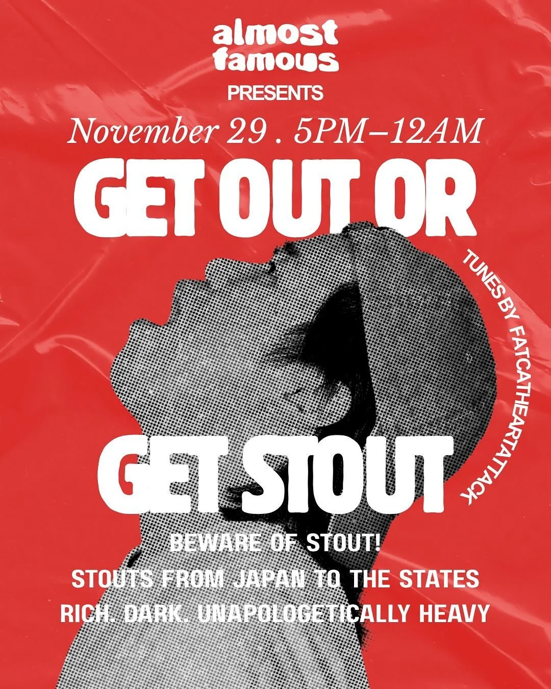 GET OUT OR GET STOUT
Nov 29 &bull; 5PM&ndash;12AM

Five stouts. One night. No quitters. And Special Brownies prepared by yours truly @imouttapics

3 on tap. 2 in bottles.

Limited taster sets available.