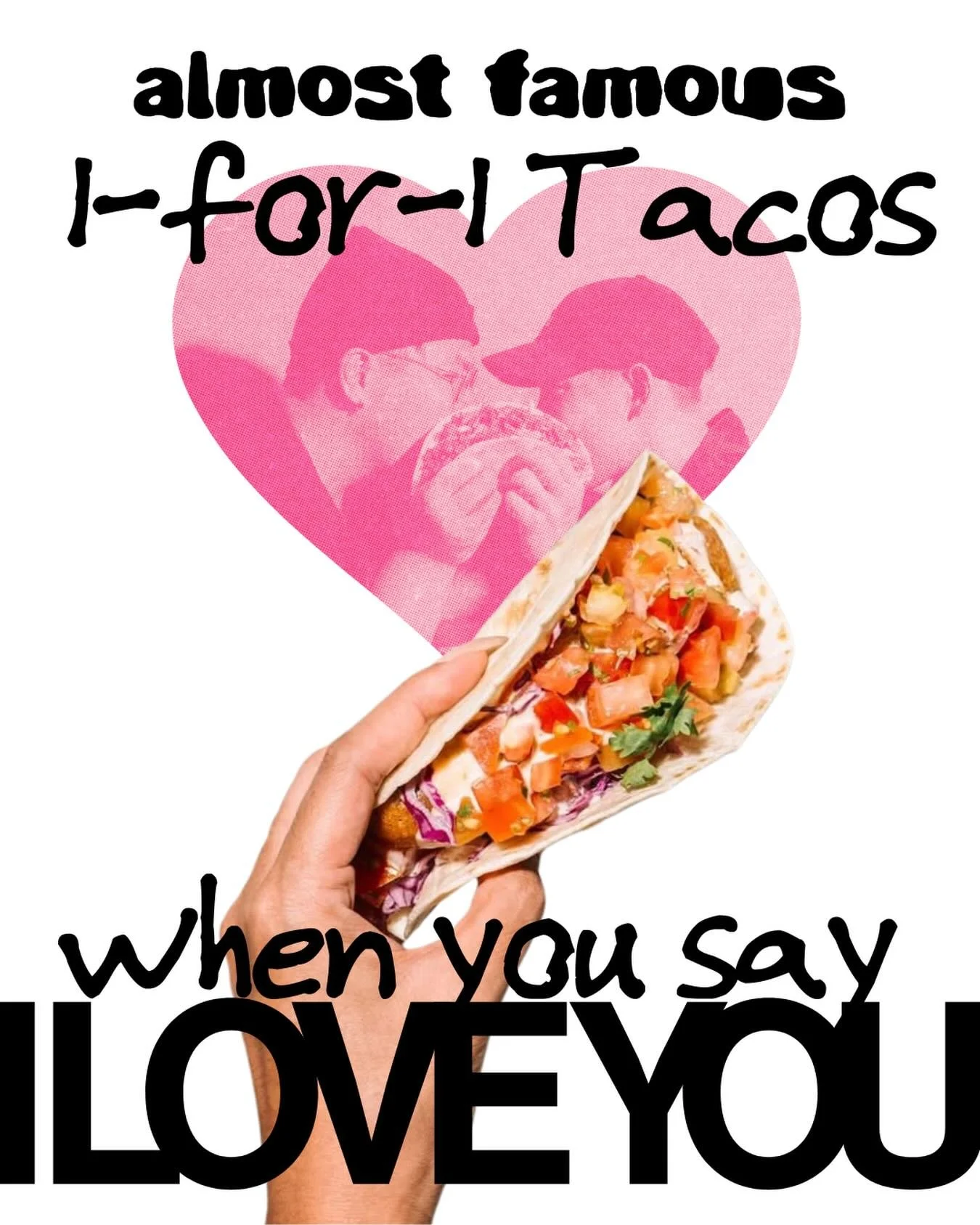 Love is a strong word.
So is taco.

7&ndash;22 February
1-for-1 Tacos

Walk in.
Tell our staff &ldquo;I Love You.&rdquo;
Your second taco&rsquo;s on us.

Dine-in only.