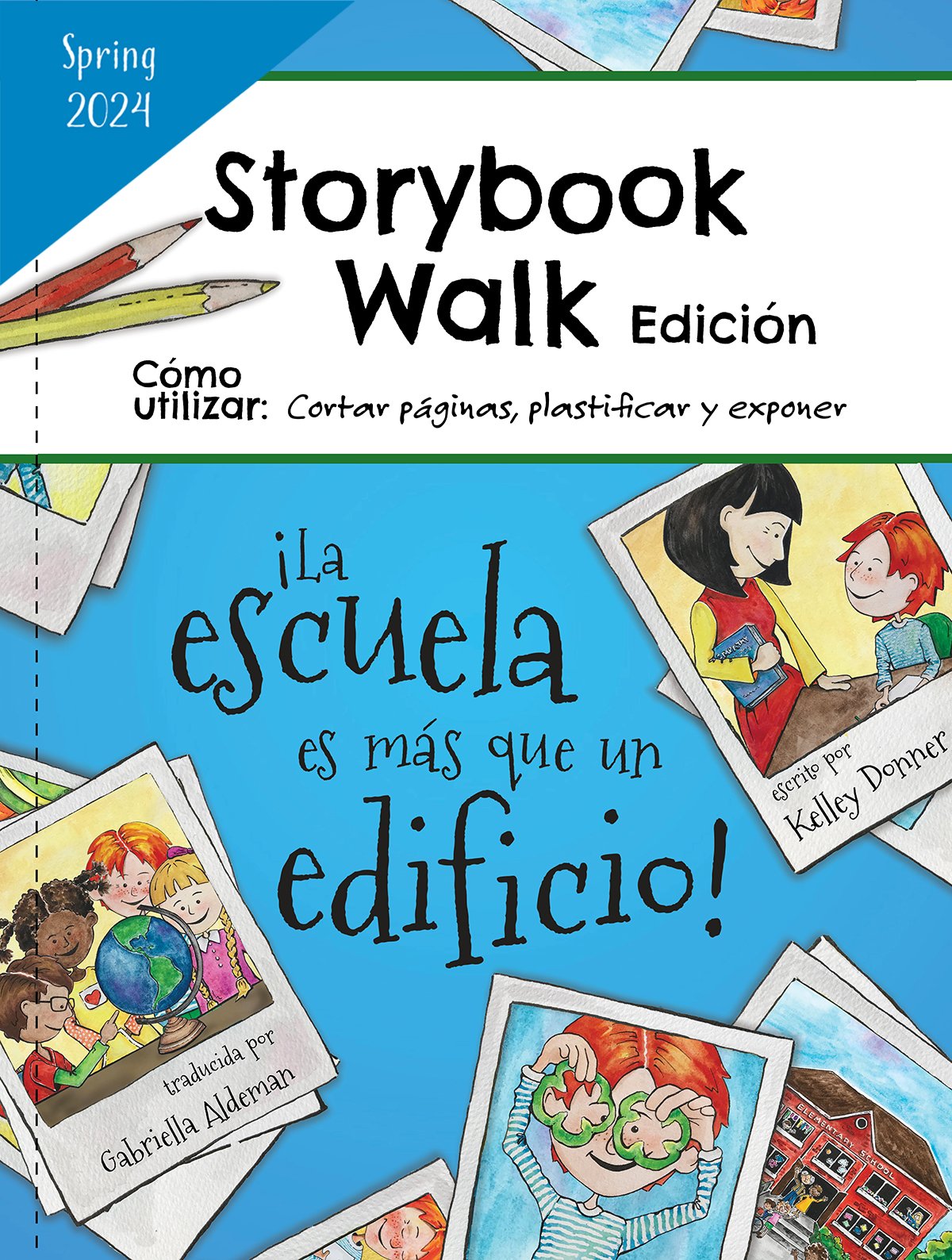 ¡La escuela es más que un edificio!: Edición Storybook Walk 