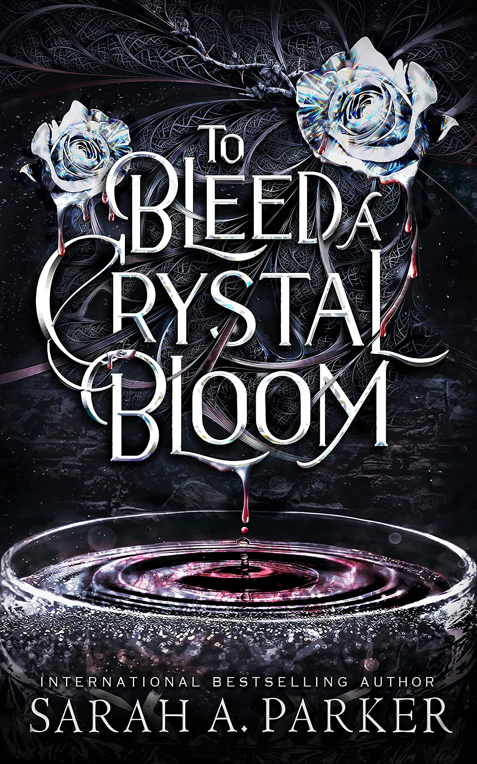 To Bleed A Crystal Bloom.jpg