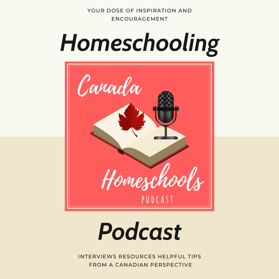 Podcast for Canadian Homeschoolers