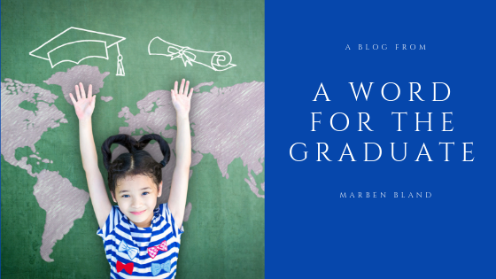 A Word For The Graduate 