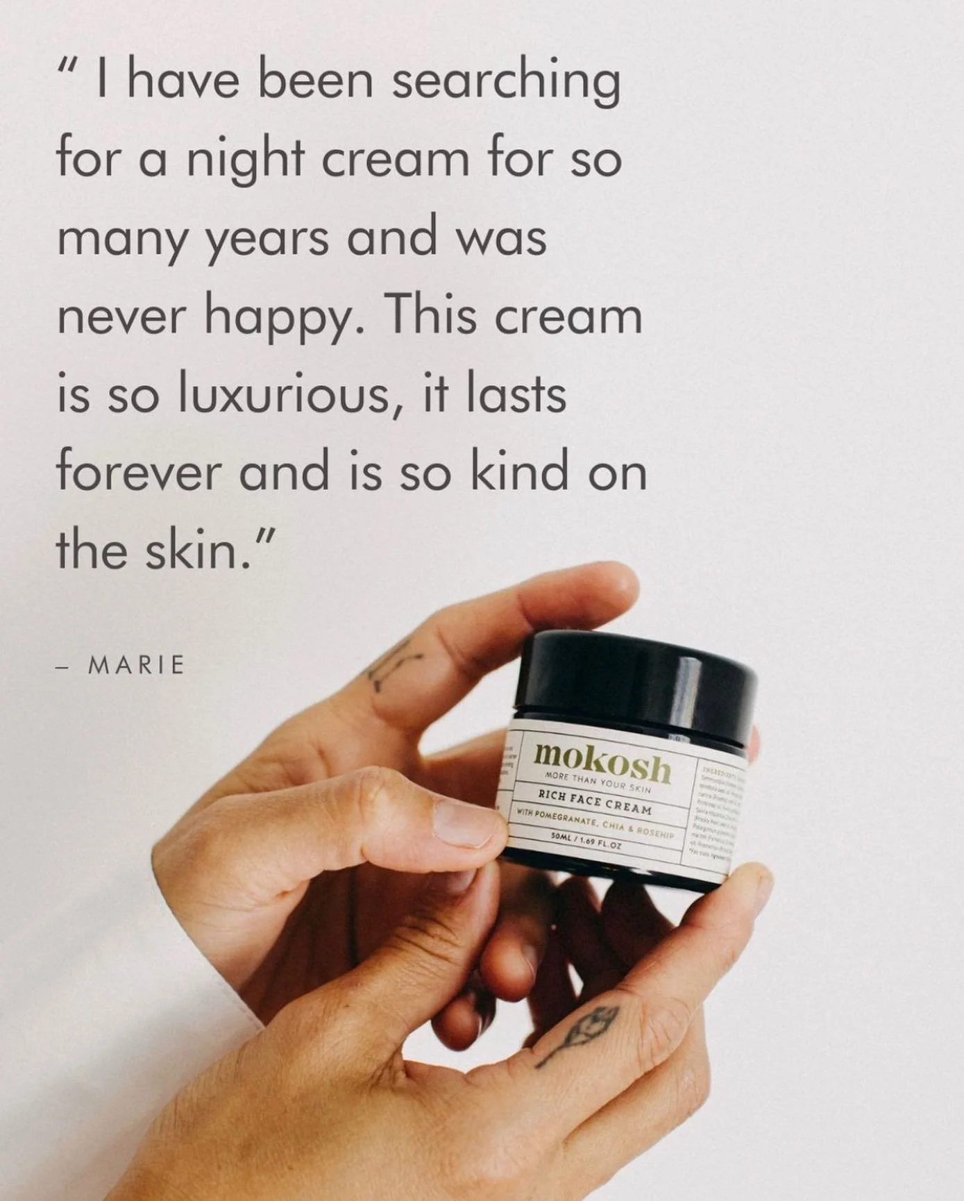 Rich Face Cream is a crowd pleaser, a versatile delight and simply an adorable facial moisturiser. 

Different to the rest in so many ways containing only plant rich skin nourishing ingredients that&rsquo;ll leave your skin feel softer, protected and