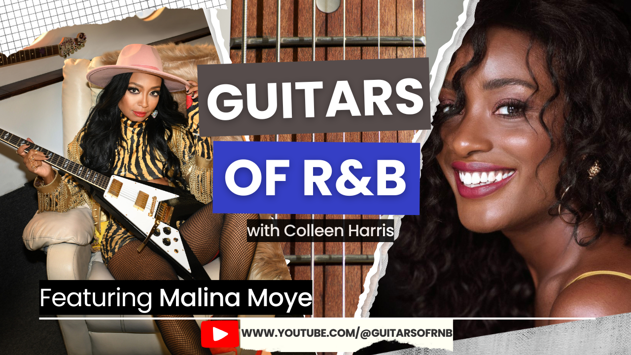 Malina Moye on Guitars of R&B