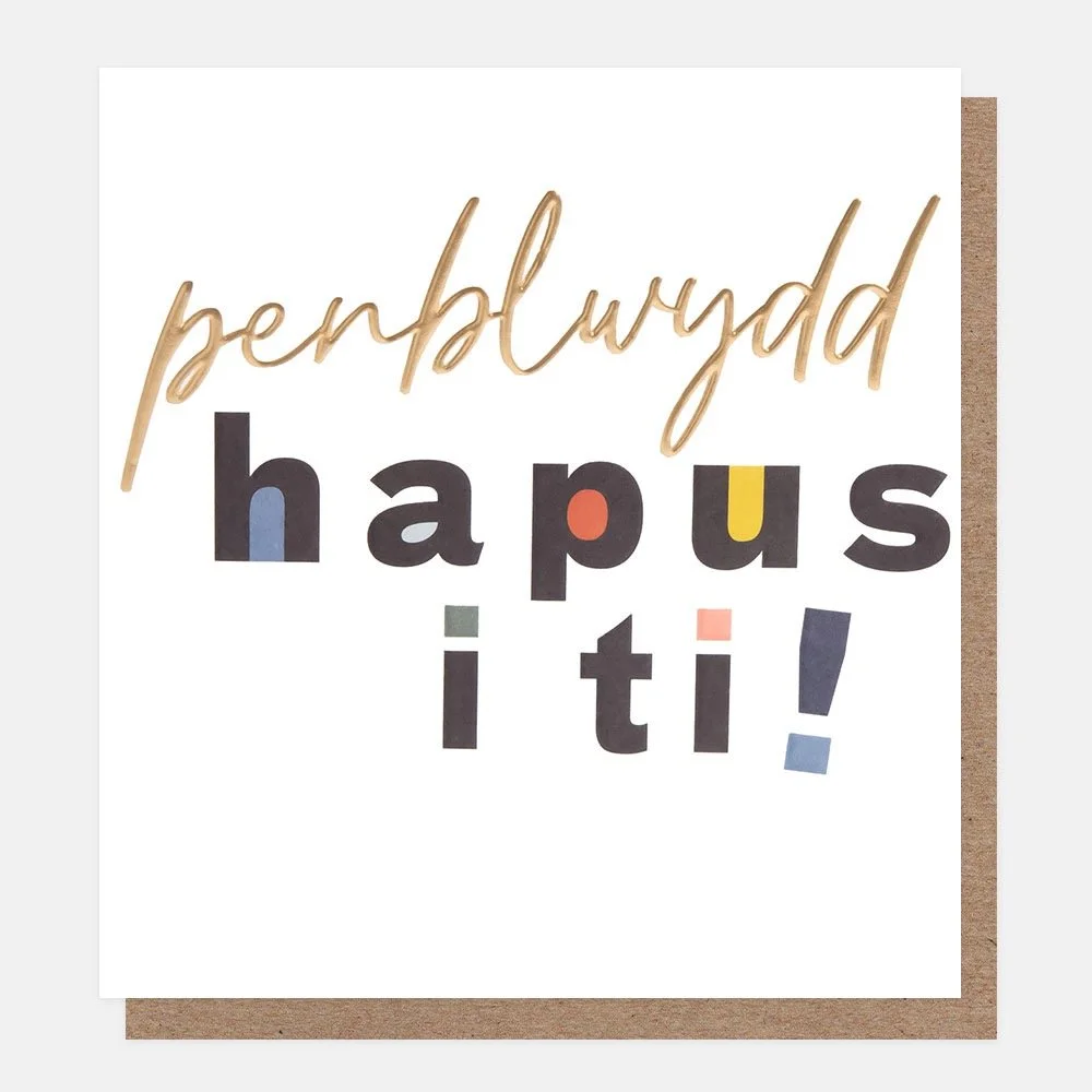 Card - Penblwydd hapus i ti
