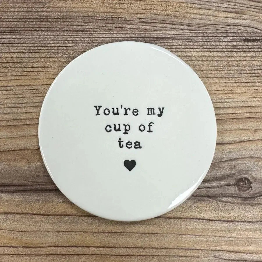 Coaster - You're my cup of tea