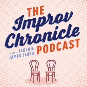 Improv Chronicle Podcast “Is Object Work Really Important?” 