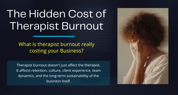 hidden-cost-of-therapist-burnout-organizations