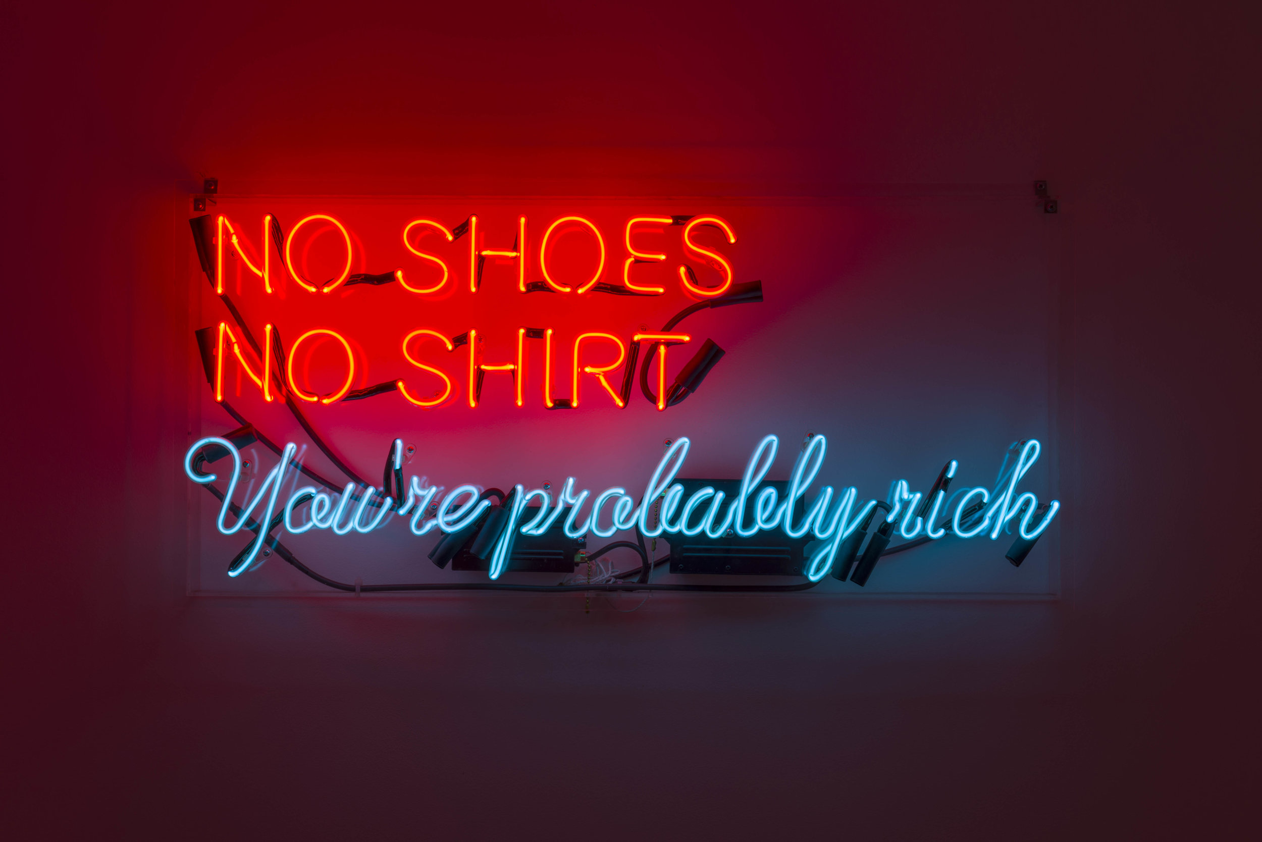  Alejandro Diaz  No Shoes, No Shirt, You're Probably Rich , 2012 neon on plexiglass 17 x 36 in (43.2 x 91.4 cm) 