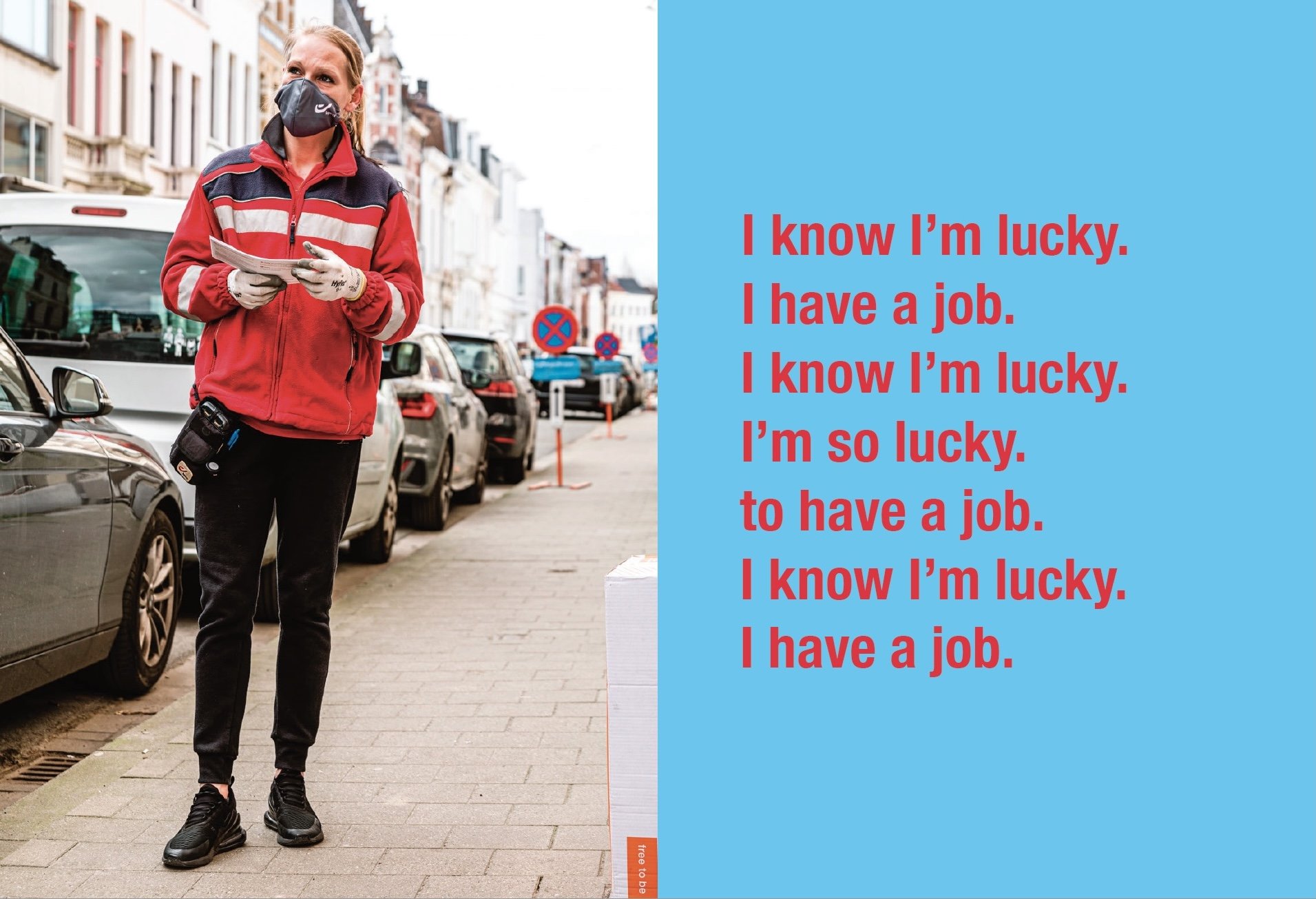   I know I'm lucky. I have a job , 2021 digital print on archival paper 78 x 102 in&nbsp; (198.1 x 259.1 cm) 