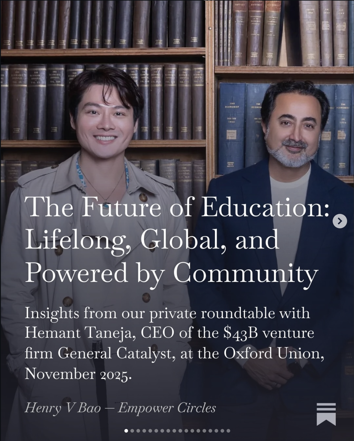10 Nexus founder Henry V Bao and General Catalyst partner Hemant Taneja standing at the Oxford Union library smiling, with overlaid text about the future of education and insights from Hemant Taneja.