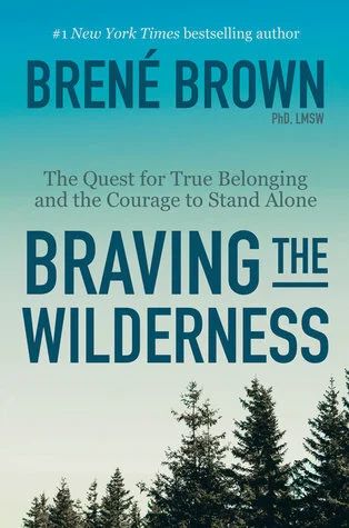Braving the Wilderness, Brene Brown