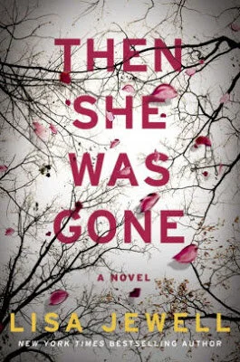 Then She Was Gone, Lisa Jewell
