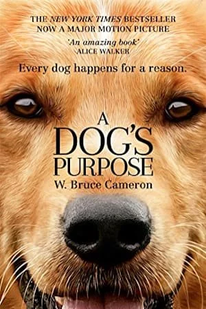 A Dog's Purpose, W. Bruce Cameron