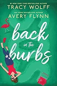 Back to the Burbs, Avery Flynn and Tracy Wolff