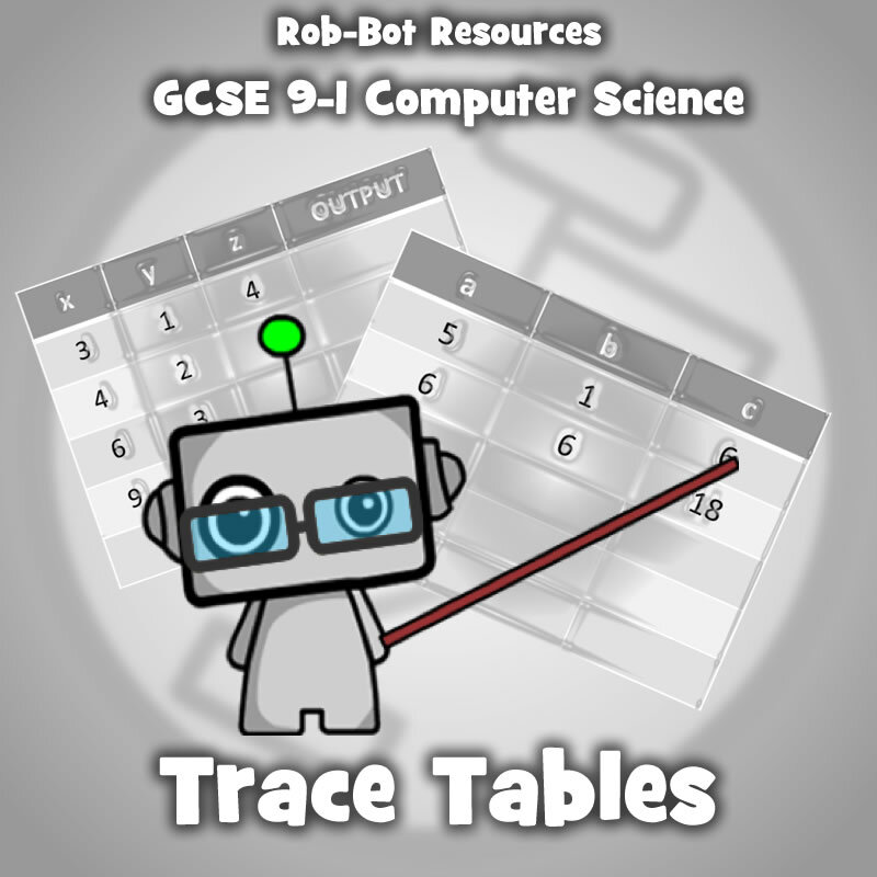 gcse 9 1 computer science trace tables rob bot teaching resources