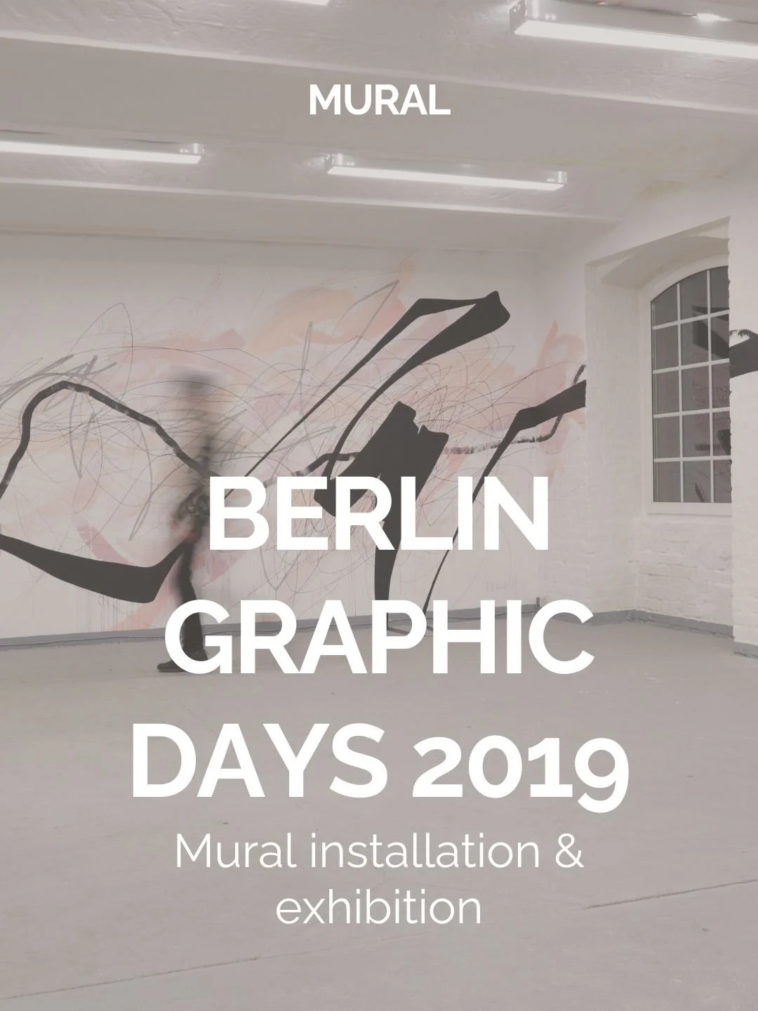      

 
   EXHIBITION / MURAL @ Berlin Graphic Days 2019 - Berlin 
 




















  
  



    


  

  


 
   
    
      

        
          
             
              
                    
              

              
               