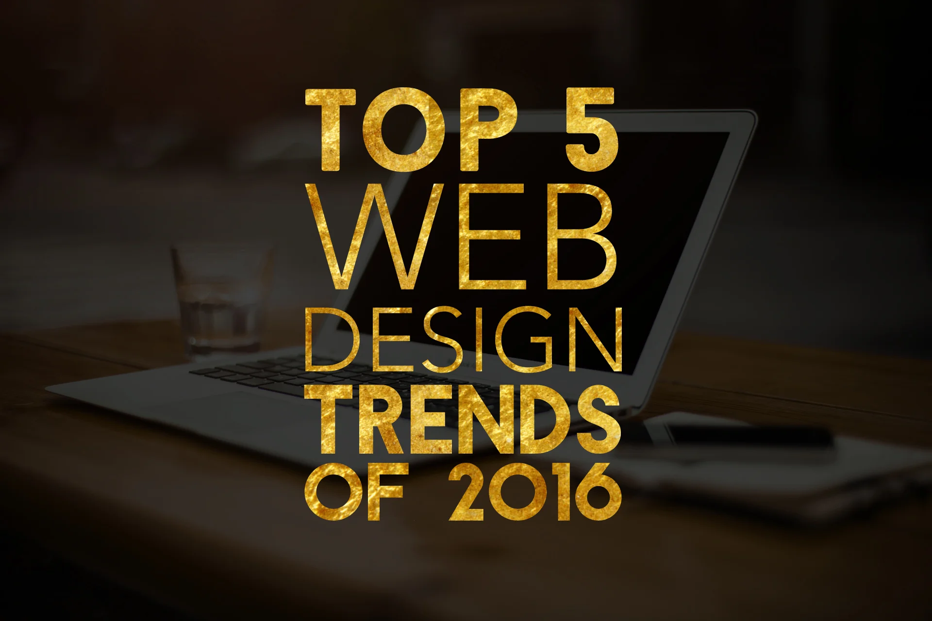Top 5 Web Design Trends Of 2016