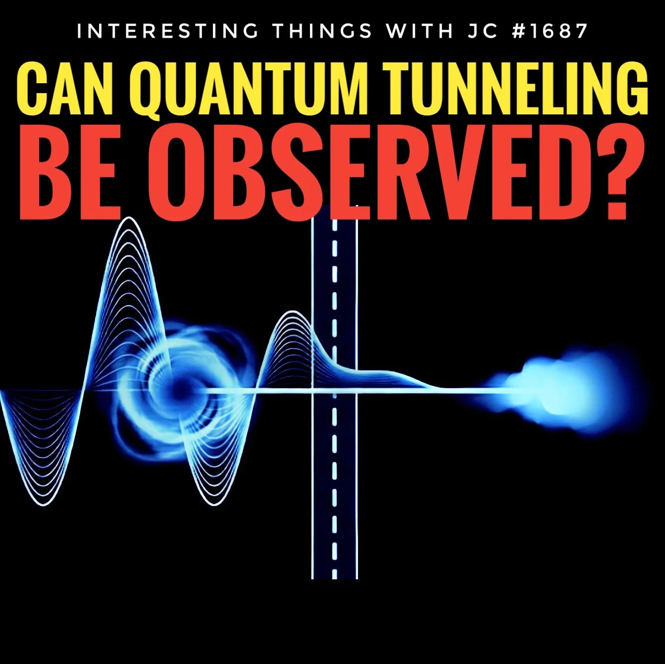 1687: "Can Quantum Tunneling be Observed?" episode artwork