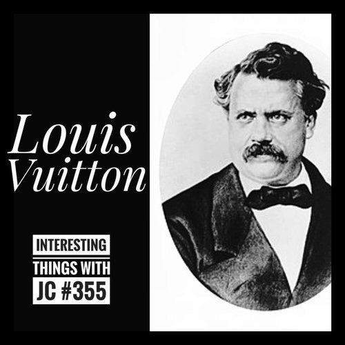 355: Louis Vuitton — JC