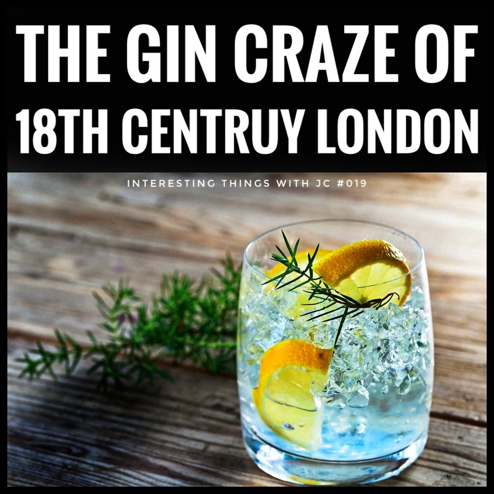 019: "The Gin Craze of 18th Century London"