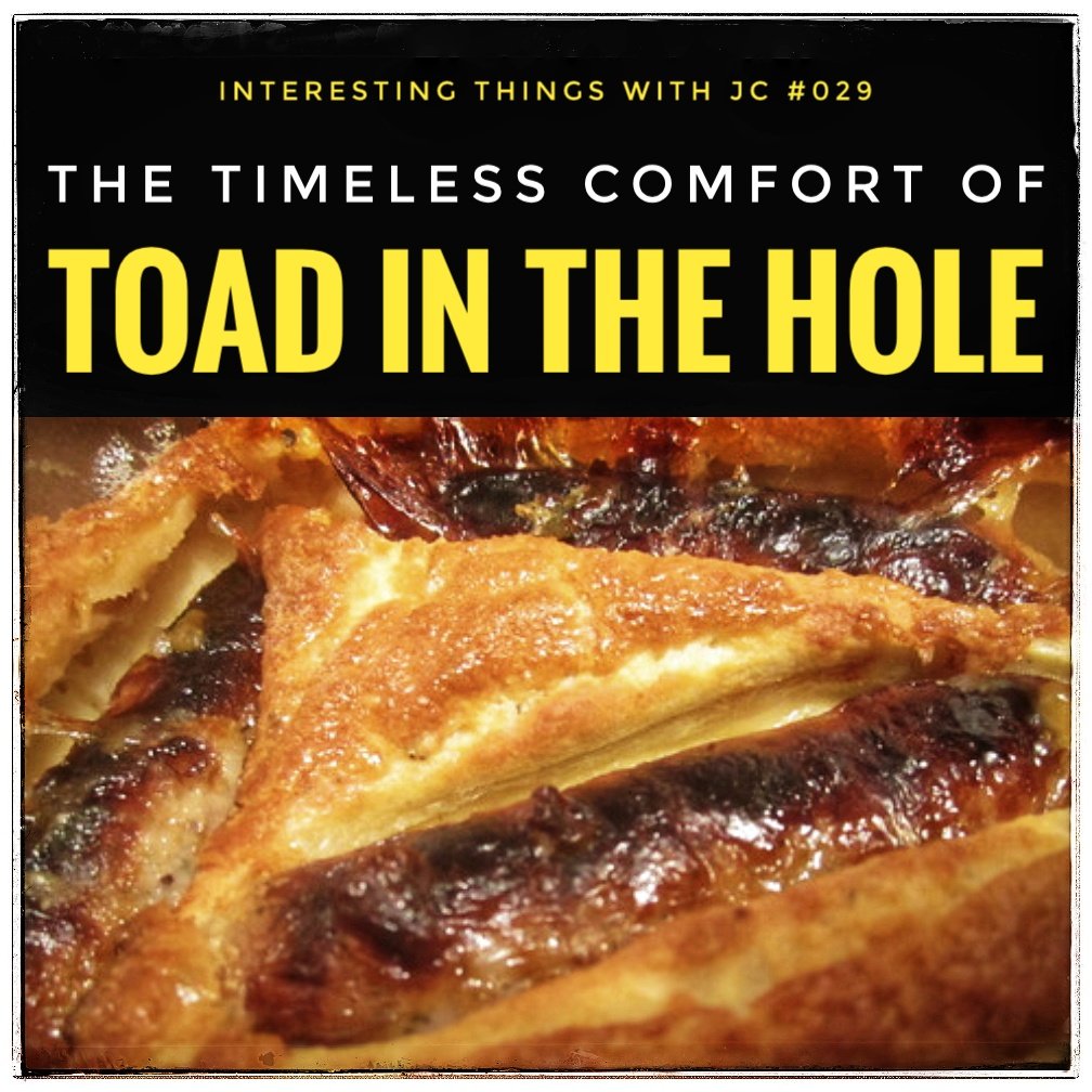029: "The Timeless Comfort of Toad in the Hole"