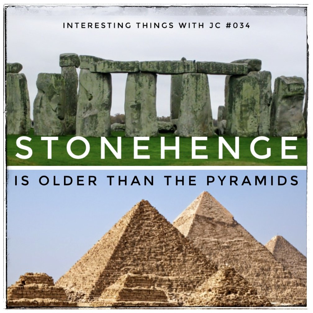 034: "Stonehenge is Older than the Pyramids"
