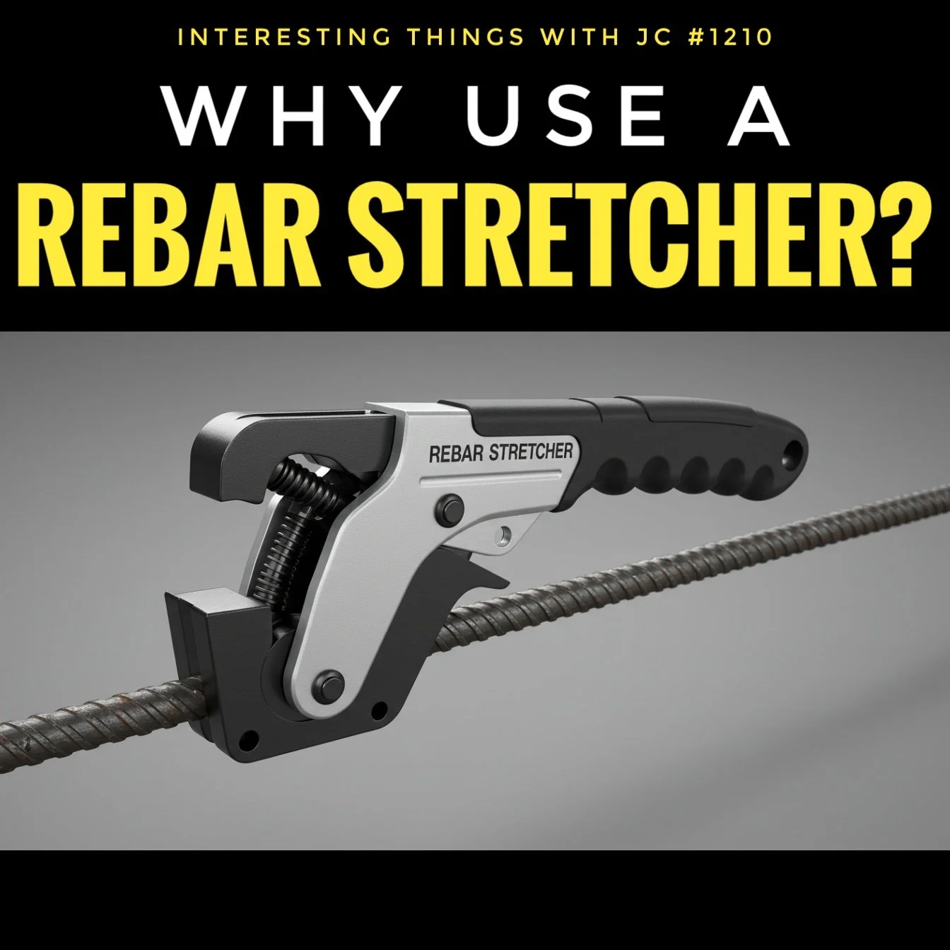 1210: "Why use a Rebar Stretcher?"