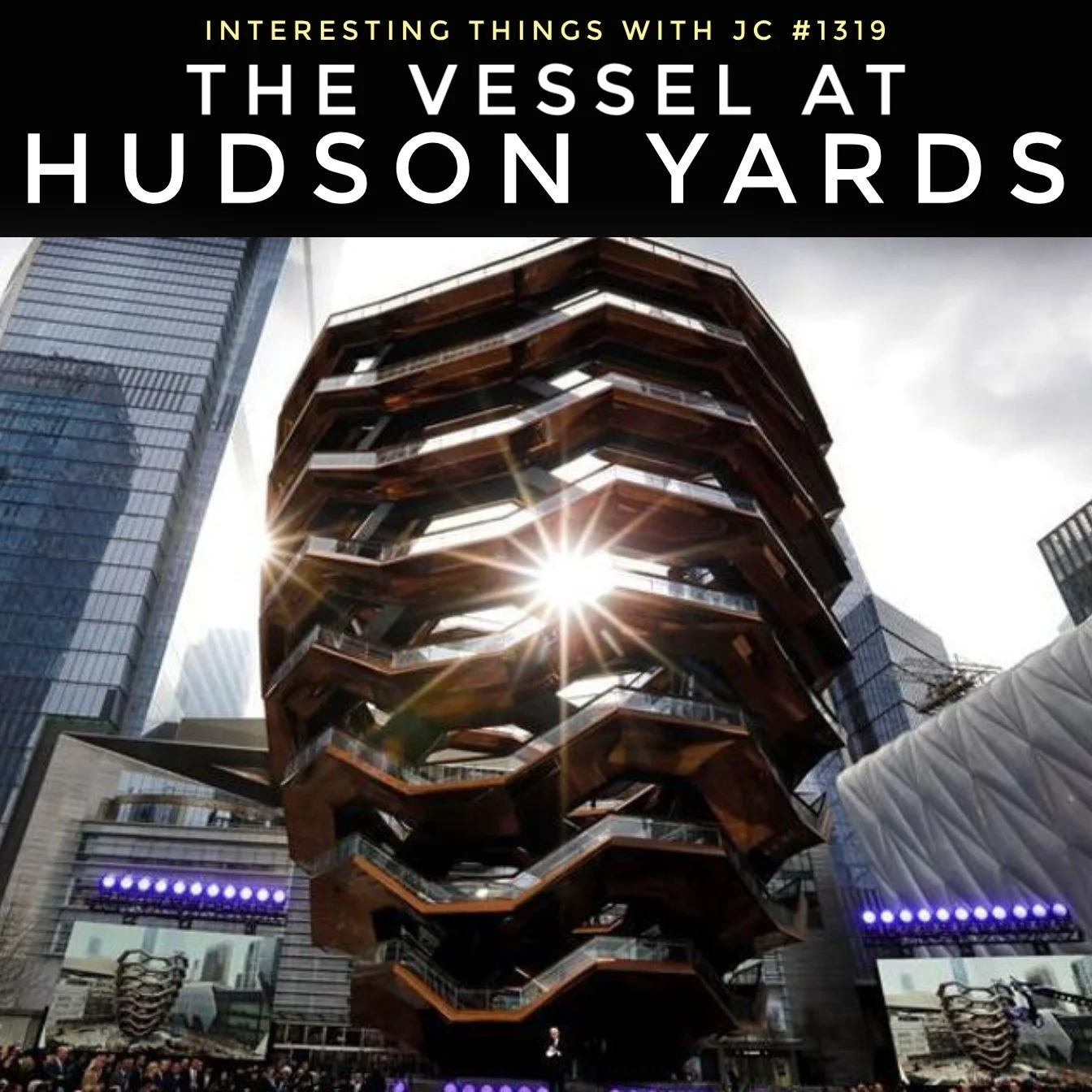 1319: "The Vessel at Hudson Yards"