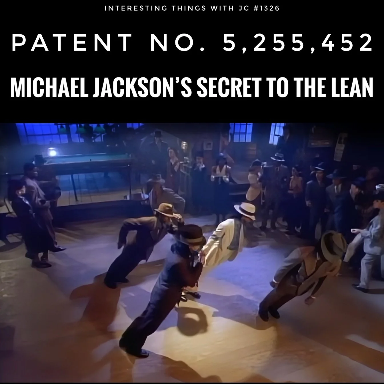 1326: "Patent No. 5,255,452: Michael Jackson’s Secret to the Lean"