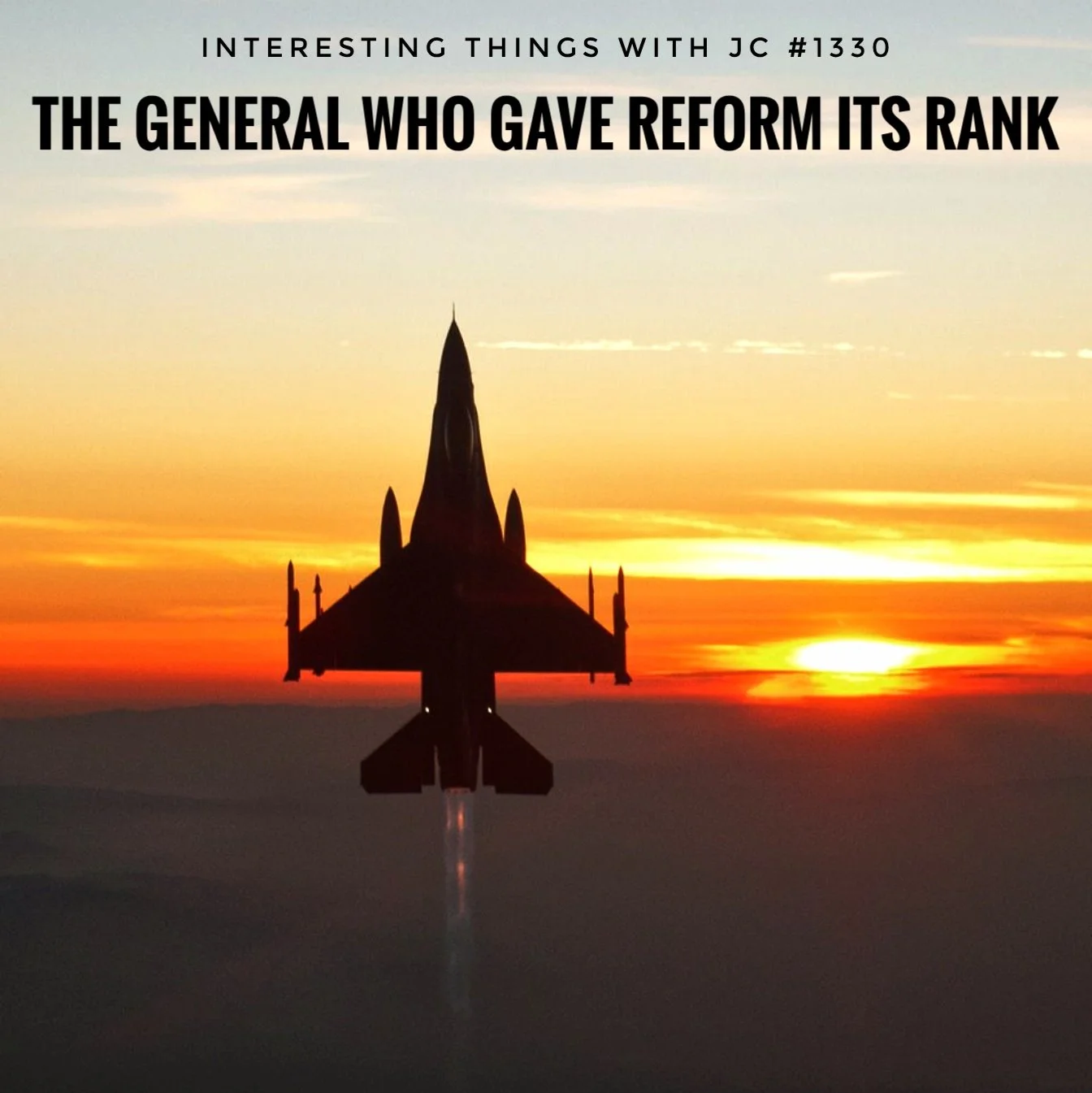 1330: "The General Who Gave Reform Its Rank"