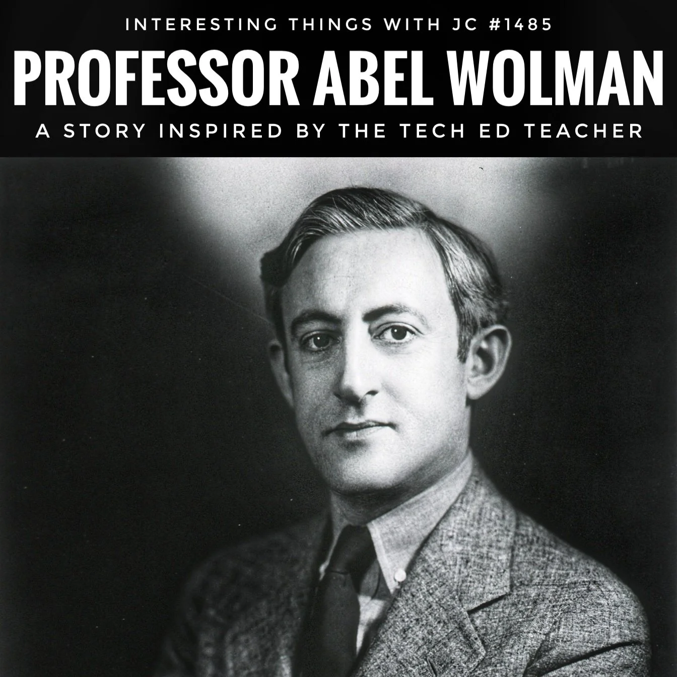 1485: "Professor Abel Wolman"