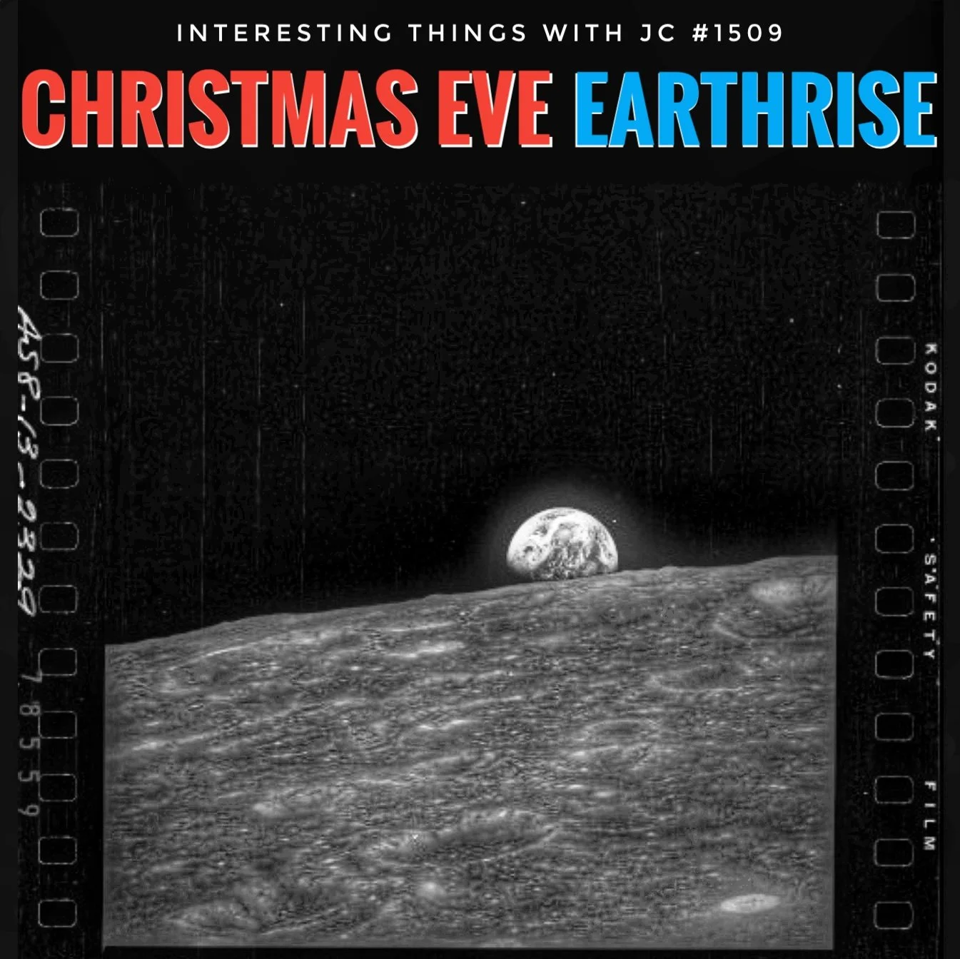 1509: "Christmas Eve, Earthrise"