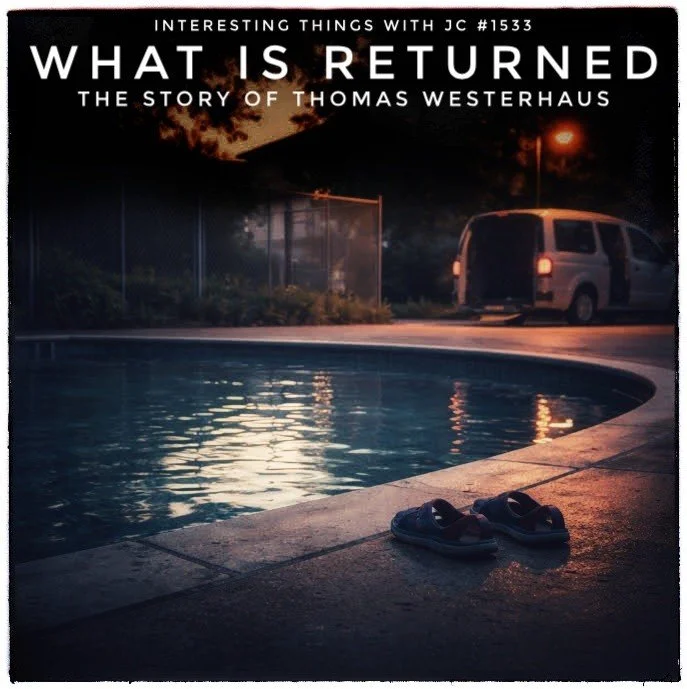 1533: "What Is Returned – The Story of Thomas Westerhaus"