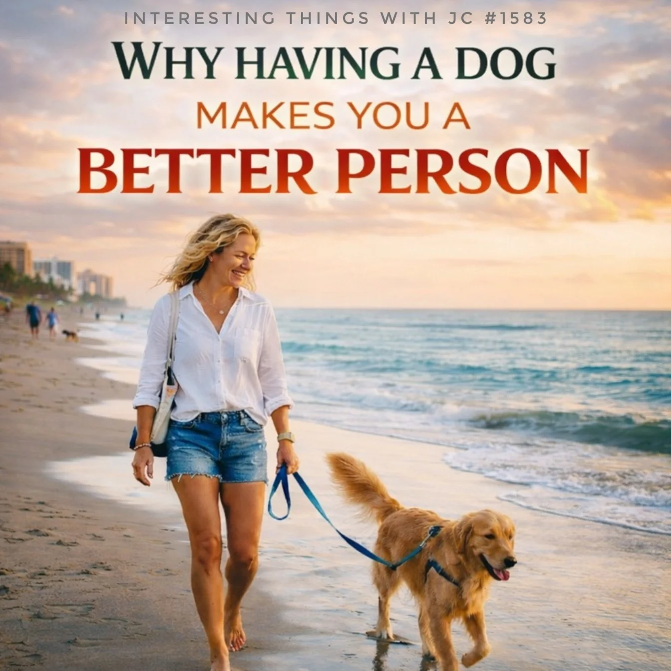 1583: "Why Having a Dog Makes You a Better Person"