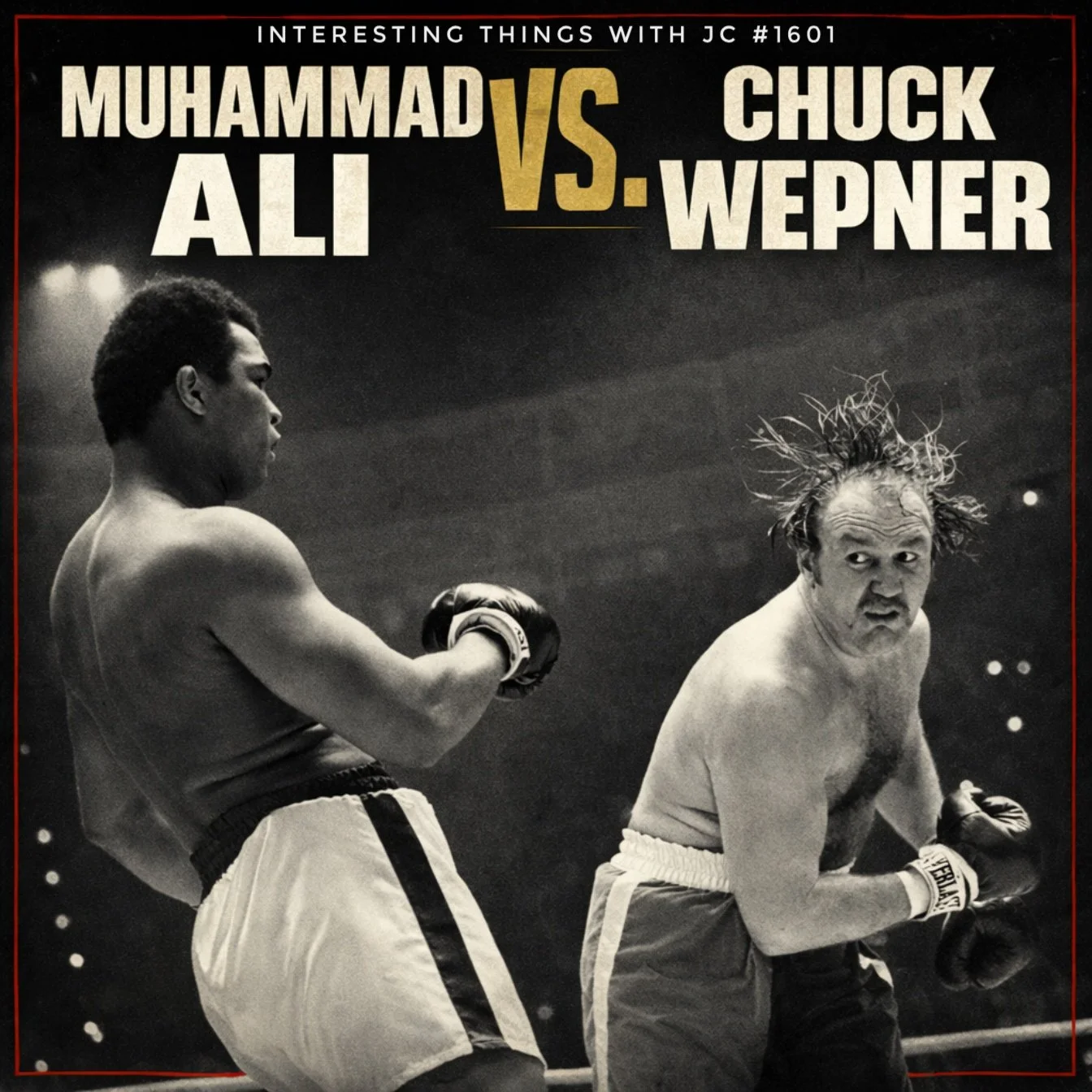1601: "Muhammad Ali vs. Chuck Wepner"