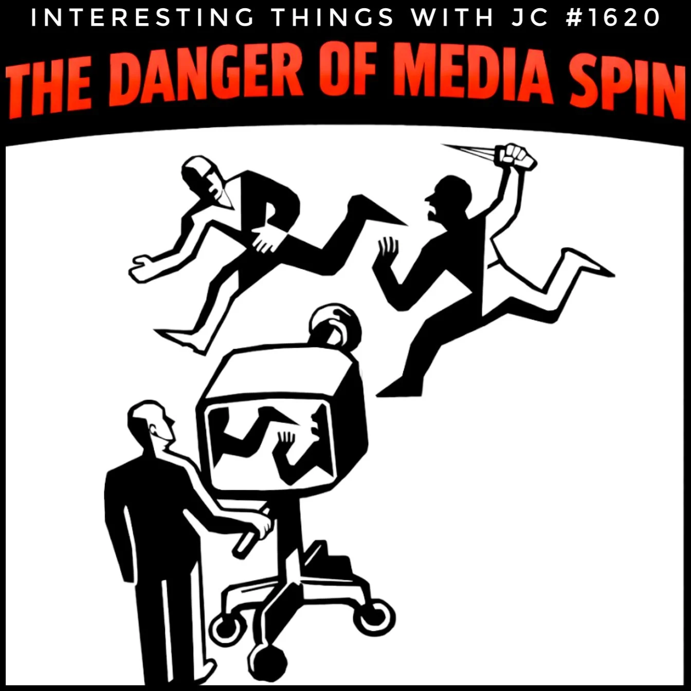 1620: "The Danger of Media Spin"
