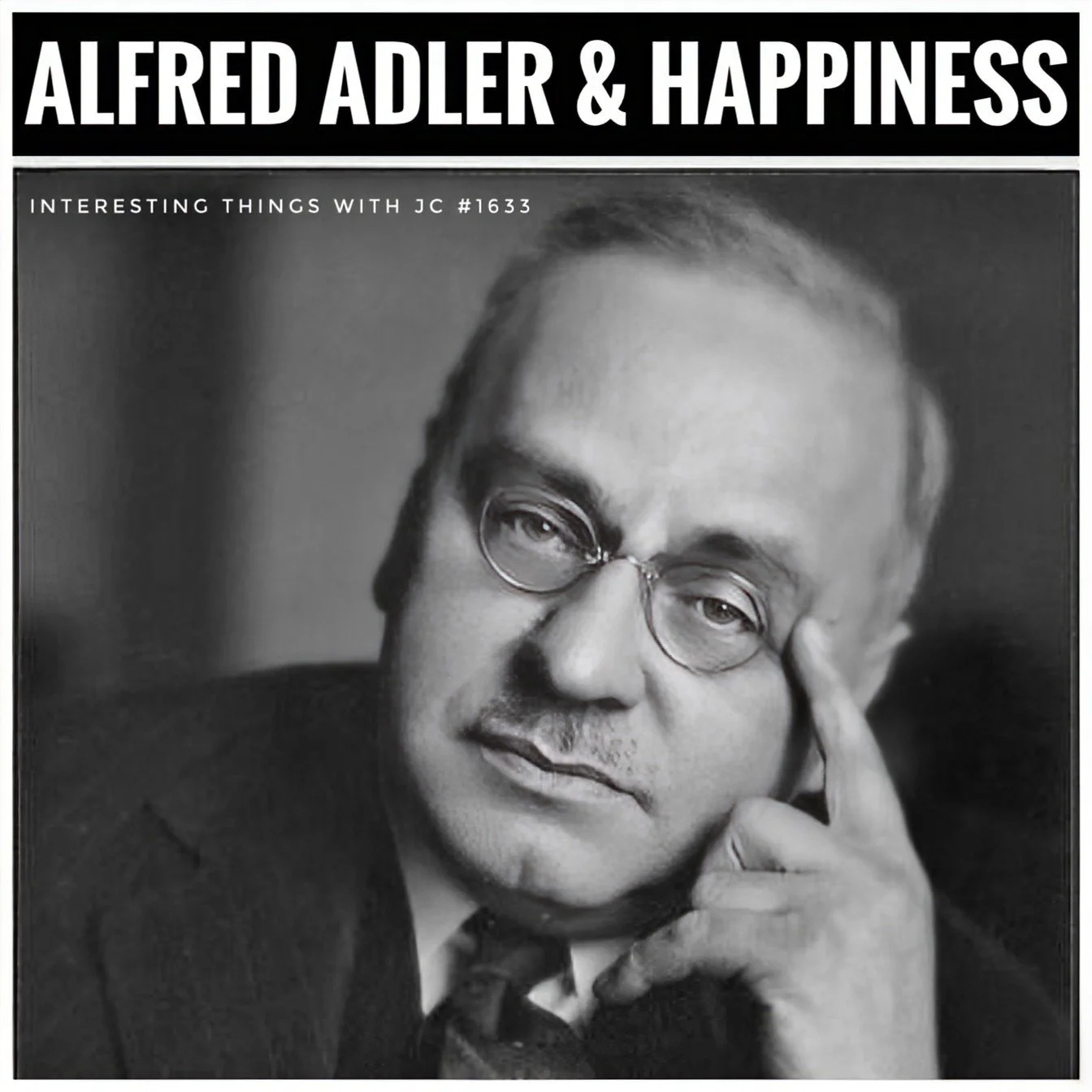 1633: "Alfred Adler &amp; Happiness" 
