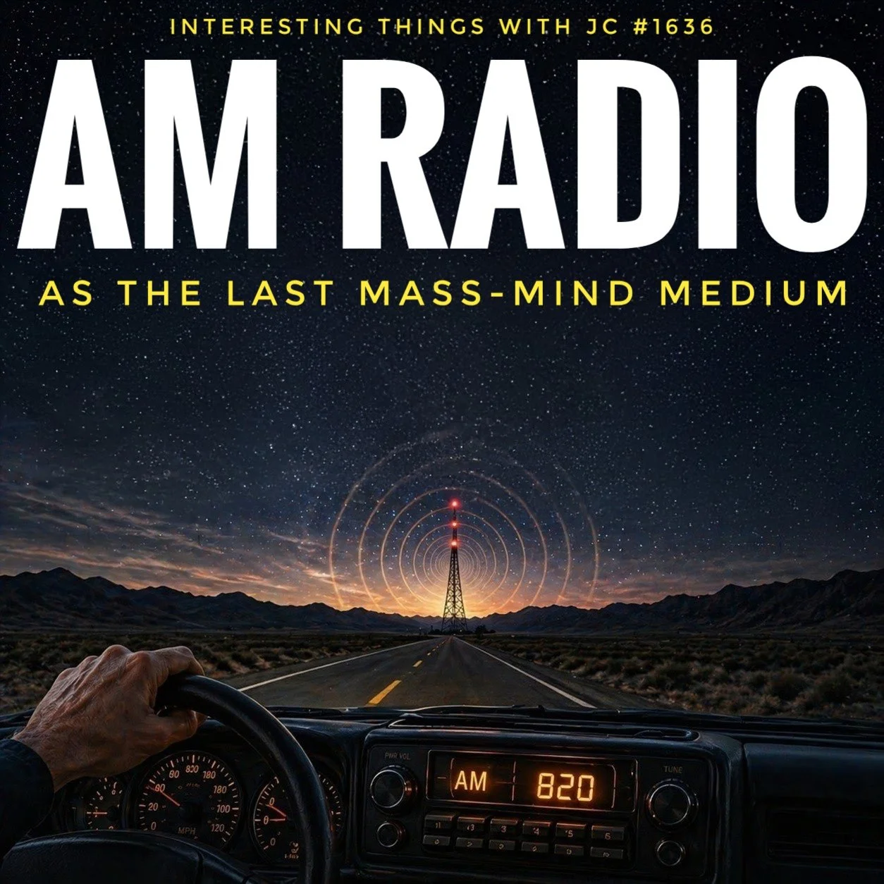 1636: "AM Radio as the Last Mass-Mind Medium"