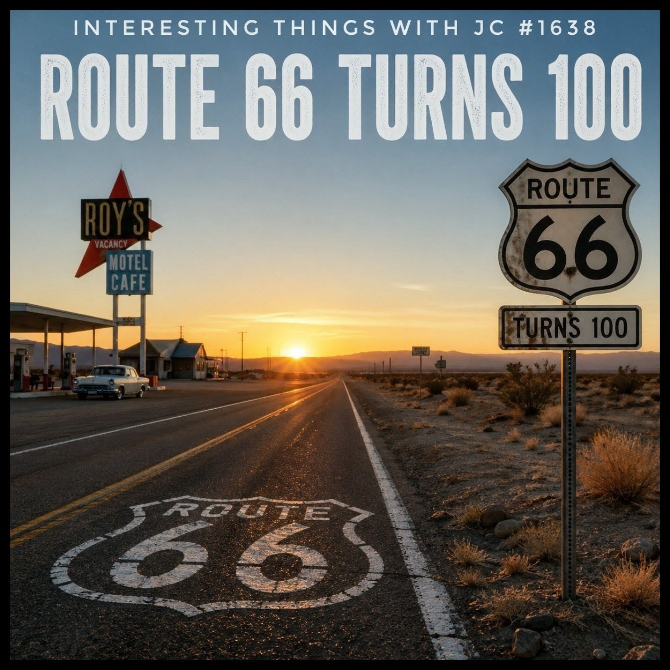 1638: "Route 66 Turns 100"