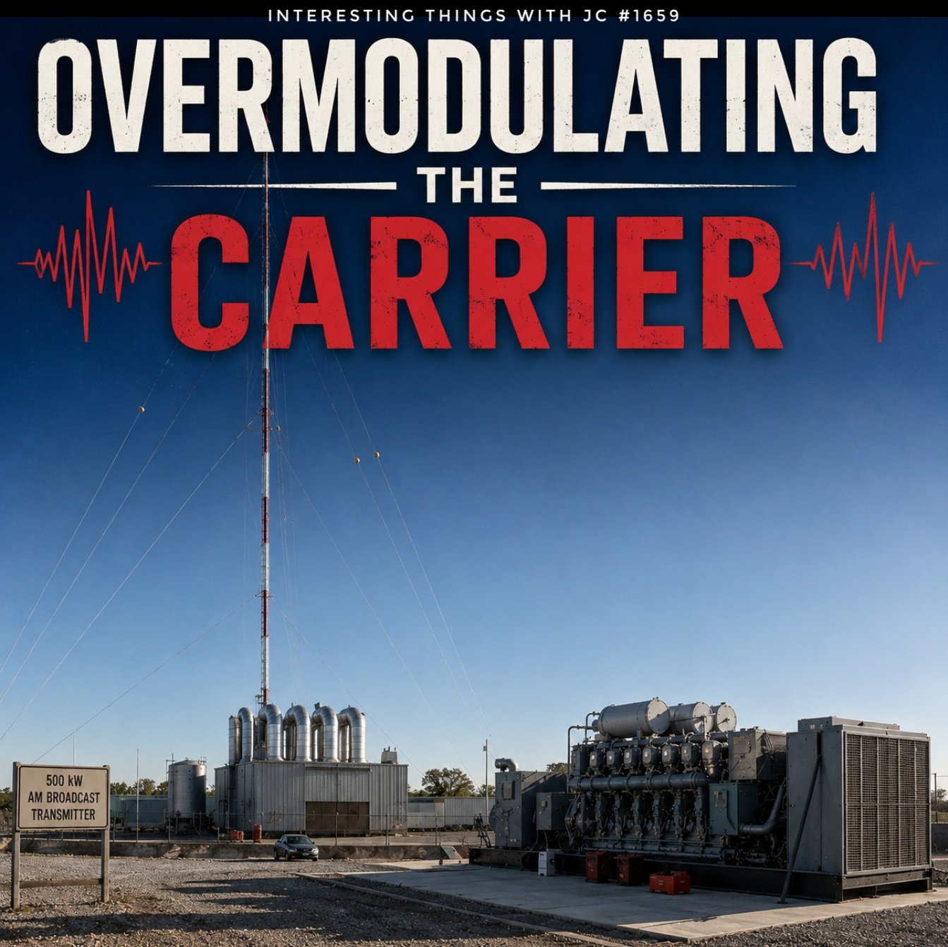 1659: "Overmodulating the Carrier" — Interesting Things with JC cover