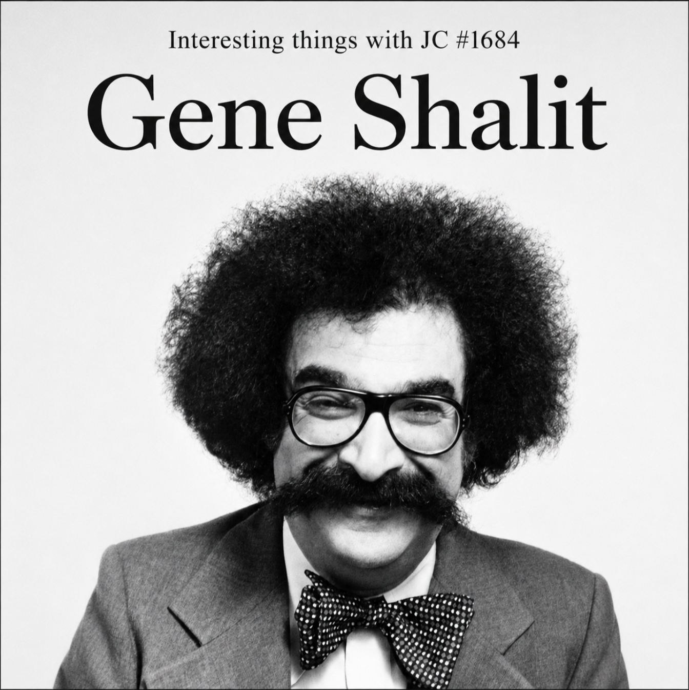 1684: "Gene Shalit"