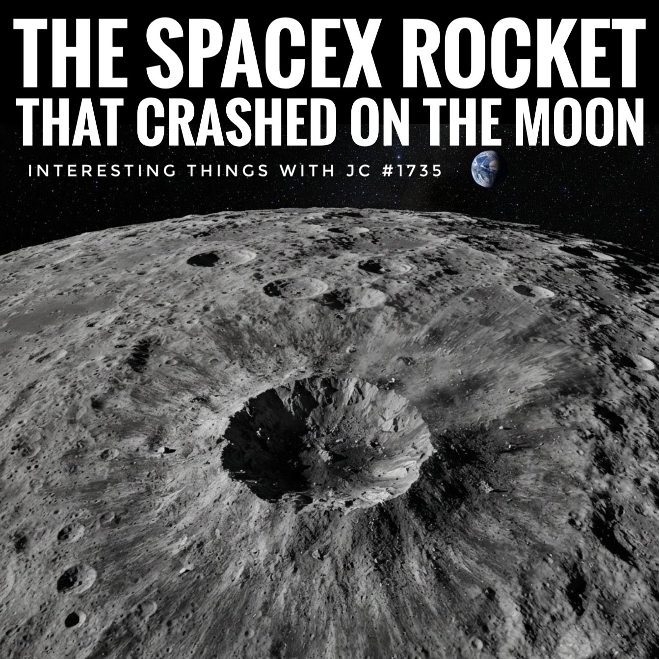 1735: "The SpaceX Rocket That Crashed on the Moon"