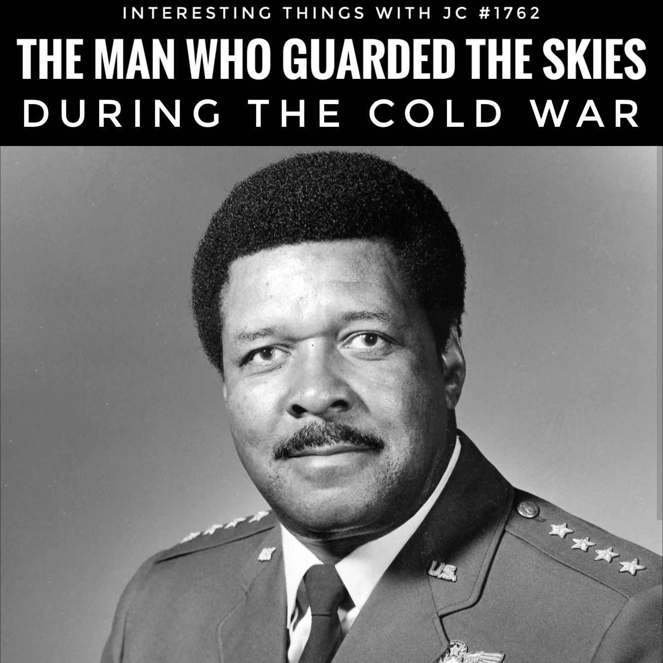 1762: "The Man Who Guarded the Skies During the Cold War" 