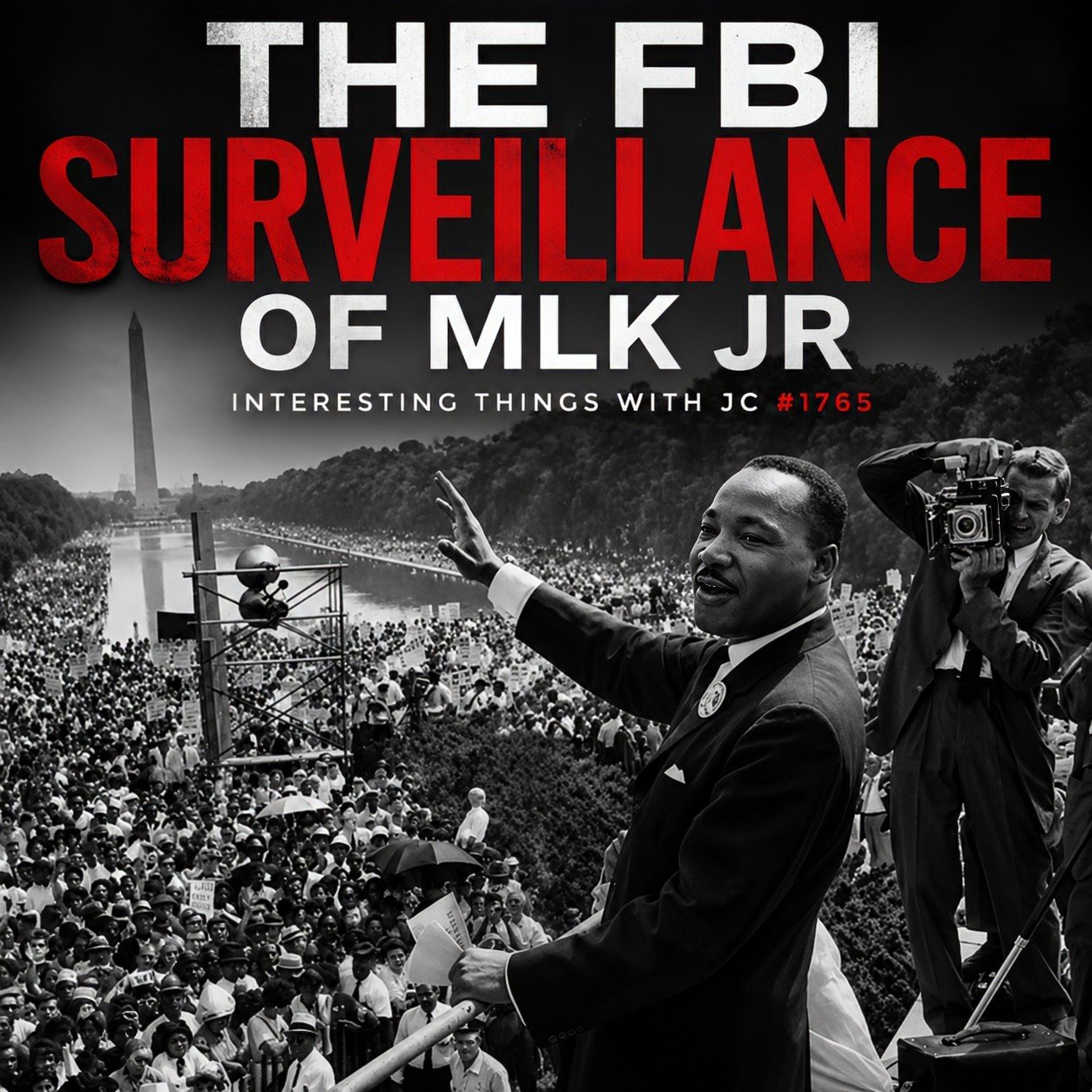 1765: "The FBI Surveillance of Martin Luther King Jr." 
